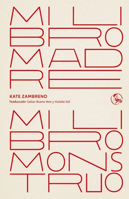 MI LIBRO MADRE, MI LIBRO MONSTRUO | 9788418782114 | ZAMBRENO, KATE