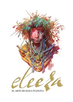 ELEEZA. EL ARTE DE ELIZA IVANOVA | 9788426740335 | IVANOVA, ELIZA