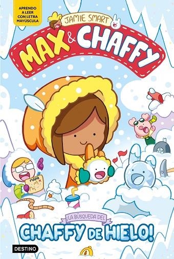 MAX & CHAFFY 3. ¡LA BÚSQUEDA DEL CHAFFY DE HIELO! | 9788408312765 | SMART, JAMIE