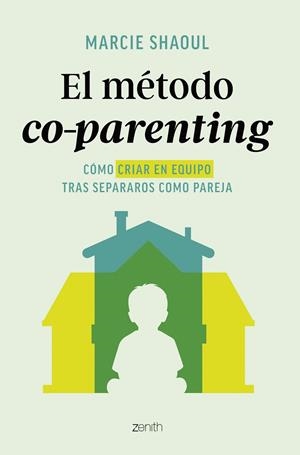 EL MÉTODO CO-PARENTING | 9788408312895 | SHAOUL, MARCIE