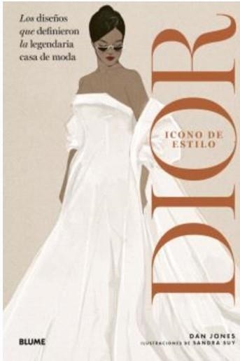 ICONO DE ESTILO. DIOR | 9788410469846 | JONES, DAN/SUY, SANDRA