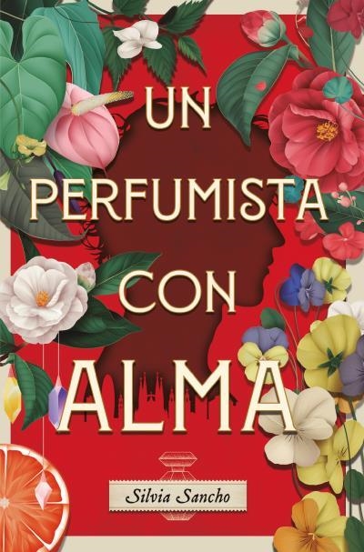 UN PERFUMISTA CON ALMA | 9788419130914 | SANCHO, SILVIA