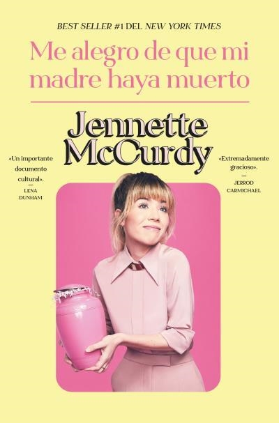 ME ALEGRO DE QUE MI MADRE HAYA MUERTO | 97488419130983 | MCCURDY, JENNETTE