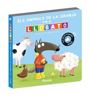LLIBRE DE SONS ELS ANIMALS DE LA GRANJA AMB EL LLOBATÓ | 9791039547307 | LALLEMAND, ORIANNE/THUILLIER, ÉLÉONORE