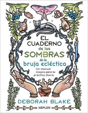EL CUADERNO DE LAS SOMBRAS DE LA BRUJA ECLÉCTICA | 9788419656186 | BLAKE, DEBORAH