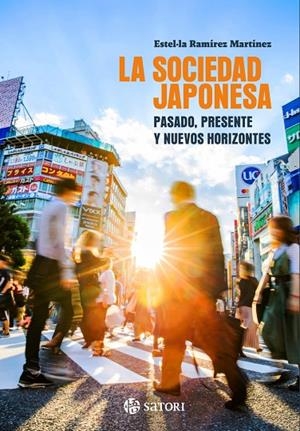 LA SOCIEDAD JAPONESA. PASADO, PRESENTE Y NUEVOS HORIZONTES | 9788410404243 | RAMÍREZ MARTÍNEZ, ESTEL·LA