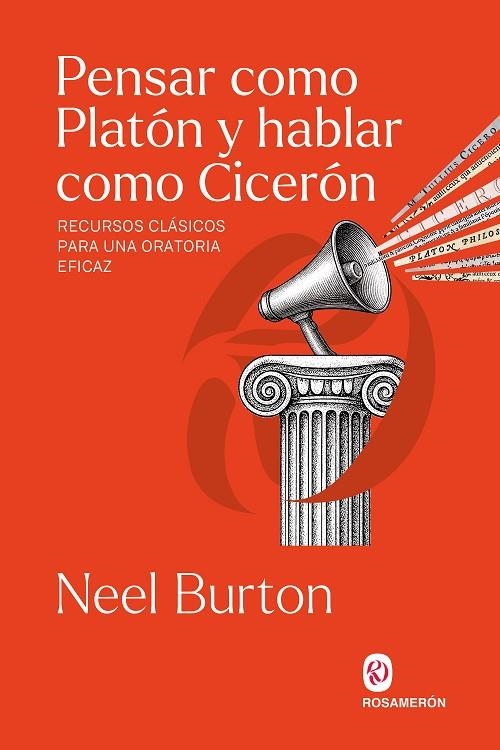 PENSAR COMO PLATÓN Y HABLAR COMO CICERÓN | 9791399075748 | BURTON, NEEL