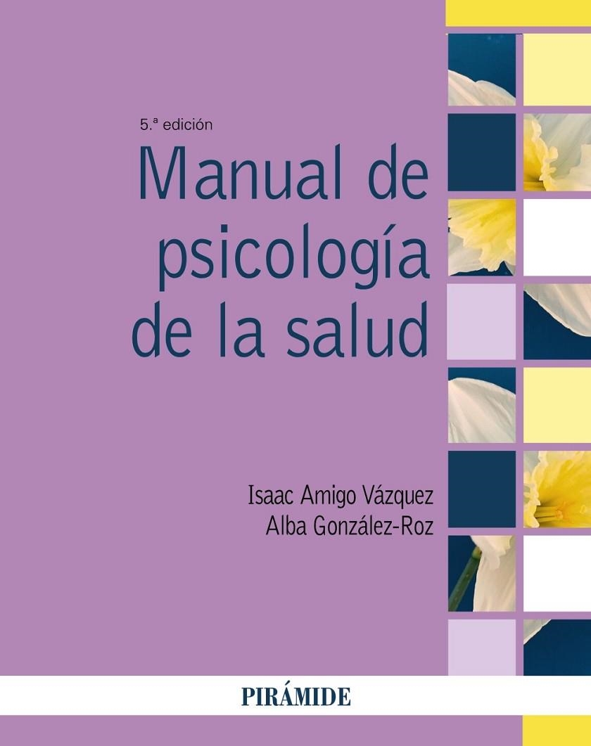 MANUAL DE PSICOLOGÍA DE LA SALUD | 9788436847376 | AMIGO VÁZQUEZ, ISAAC/GONZÁLEZ-ROZ, ALBA