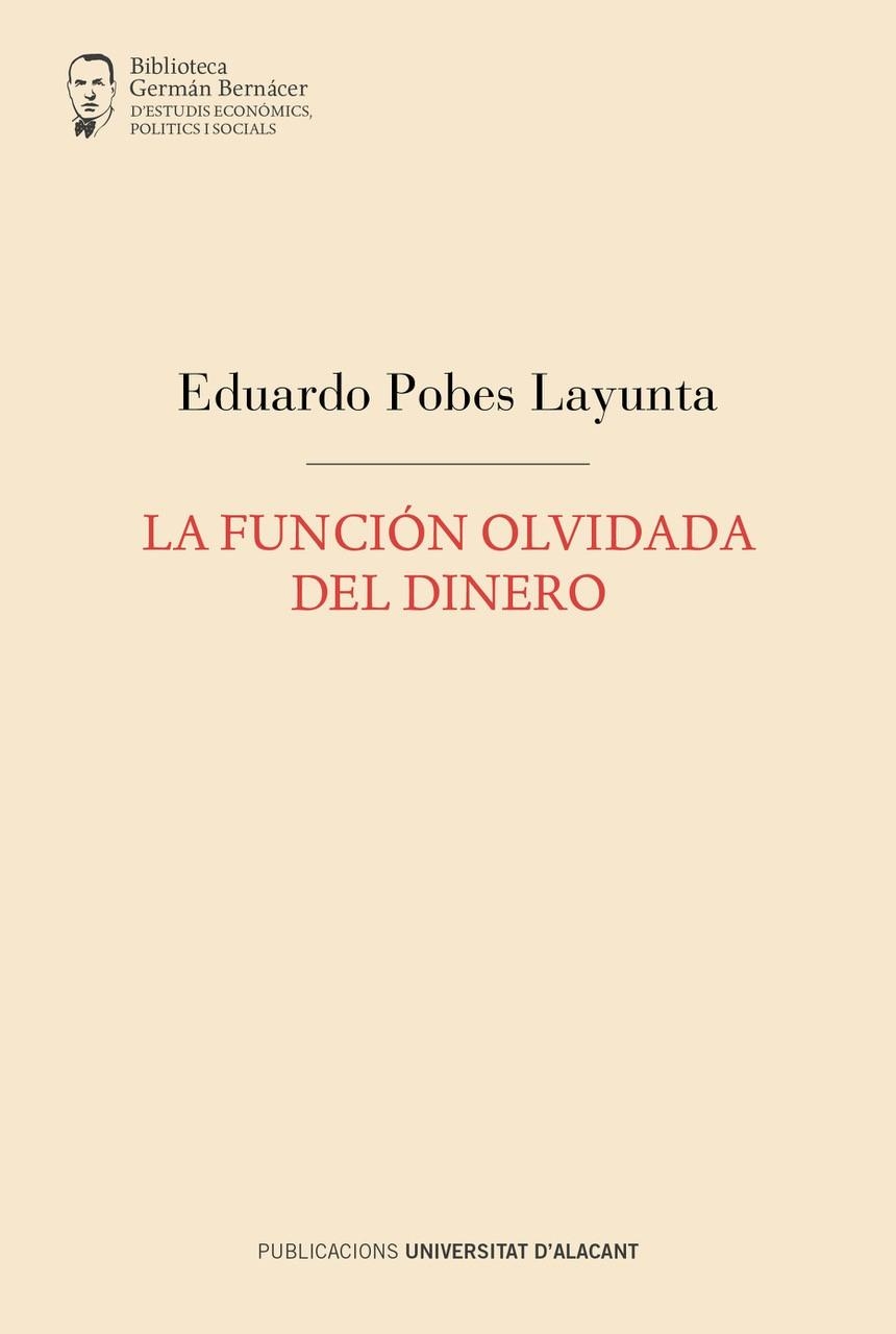 LA FUNCIÓN OLVIDADA DEL DINERO | 9788497178662 | POBES LAYUNTA, EDUARDO