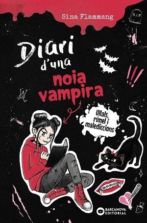 DIARI D'UNA NOIA VAMPIRA. ULLALS, RÍMEL I MALEDICCIONS | 9788448967291 | FLAMMANG, SINA