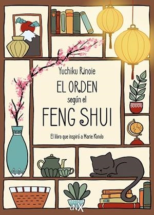 EL ORDEN SEGÚN EL FENG SHUI | 9788419467775 | RINOIE, YUCHIKU