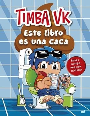 ESTE LIBRO ES UNA CACA | 9788427054639 | TIMBA VK