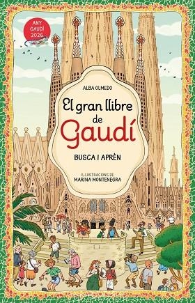 EL GRAN LLIBRE D'EN GAUDÍ. BUSCA I APRÈN  (A PARTIR DEL 26/3) | 9788448872854 | OLMEDO, ALBA