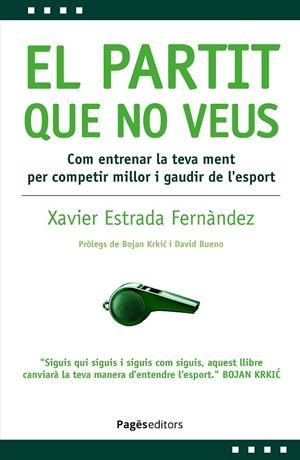 EL PARTIT QUE NO VEUS | 9788413036878 | ESTRADA FERNÀNDEZ, XAVIER