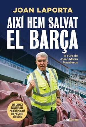 AIXÍ HEM SALVAT EL BARÇA | 9788411731997 | LAPORTA I ESTRUCH, JOAN/FONALLERAS I CODONY, JOSEP MARIA