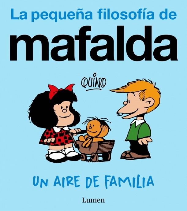 UN AIRE DE FAMILIA (LA PEQUEÑA FILOSOFÍA DE MAFALDA) | 9788426432995 | QUINO