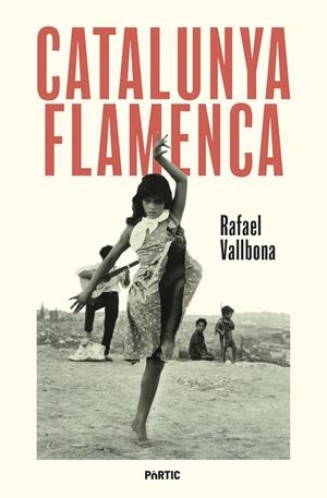 CATALUNYA FLAMENCA | 9788498096248 | VALLBONA, RAFAEL