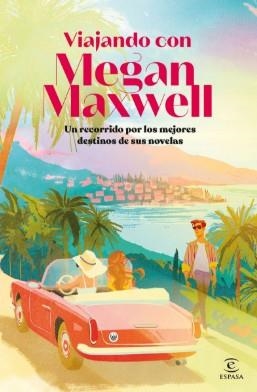 VIAJANDO CON MEGAN MAXWELL | 9788467080490 | MAXWELL, MEGAN/VARIOS AUTORES