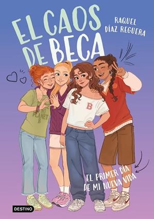 EL CAOS DE BECA 1. EL PRIMER DÍA DE MI NUEVA VIDA | 9788408315759 | DÍAZ REGUERA, RAQUEL