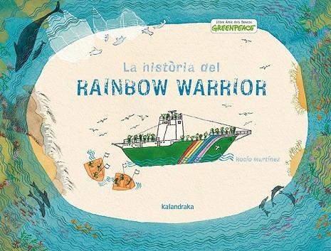 LA HISTÒRIA DEL RAINBOW WARRIOR | 9788484649151 | MARTÍNEZ, ROCÍO