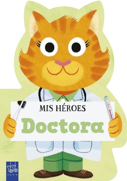 MIS HÉROES. DOCTORA | 9788408311980 | YOYO