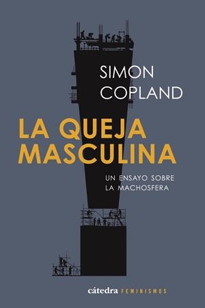LA QUEJA MASCULINA | 9788437649733 | COPLAND, SIMON JAMES