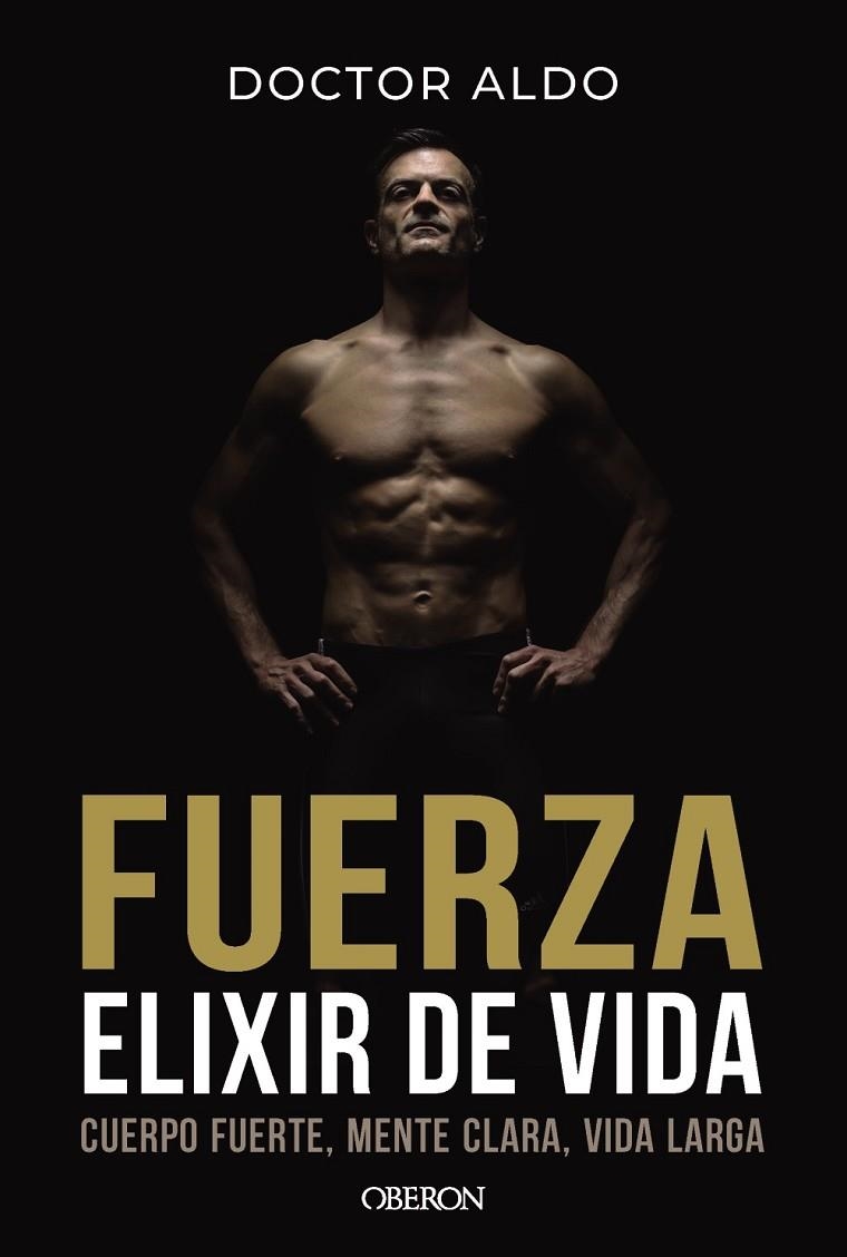FUERZA. ELIXIR DE VIDA | 9791387775162 | ALDO, DOCTOR