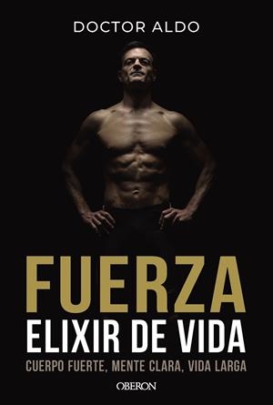 FUERZA. ELIXIR DE VIDA | 9791387775162 | ALDO, DOCTOR