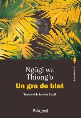 UN GRA DE BLAT | 9788410487451 | WA THIONG'O, NGUGI