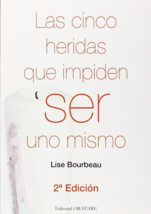 LAS CINCO HERIDAS QUE IMPIDEN SER UNO MISMO | 9788494182693 | BOURBEAU, LISE