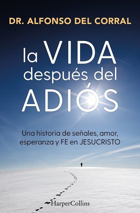 LA VIDA DESPUÉS DEL ADIÓS | 9788410645073 | DEL CORRAL DE SALAS, DR. ALFONSO