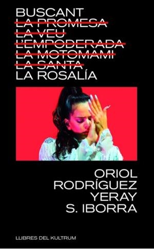 BUSCANT LA ROSALÍA | 9788418404740 | S IBORRA, YERAY/RODRÍGUEZ, ORIOL