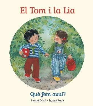EL TOM I LA LIA QUE FEM AVUI | 9791399149388 | RODA, IGNASI