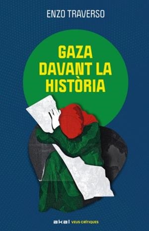 GAZA DAVANT LA HISTÒRIA | 9788446058199 | TRAVERSO, ENZO
