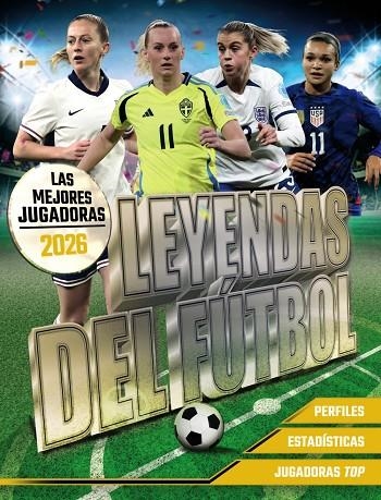 LEYENDAS DEL FÚTBOL. LAS MEJORES JUGADORAS 2026 | 9791387775032 | PETTMAN, KEVIN