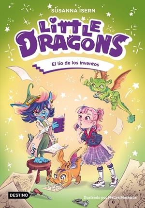LITTLE DRAGONS 5. EL LÍO DE LOS INVENTOS | 9788408317012 | ISERN, SUSANNA/MACEIRAS SOARES, MELISA