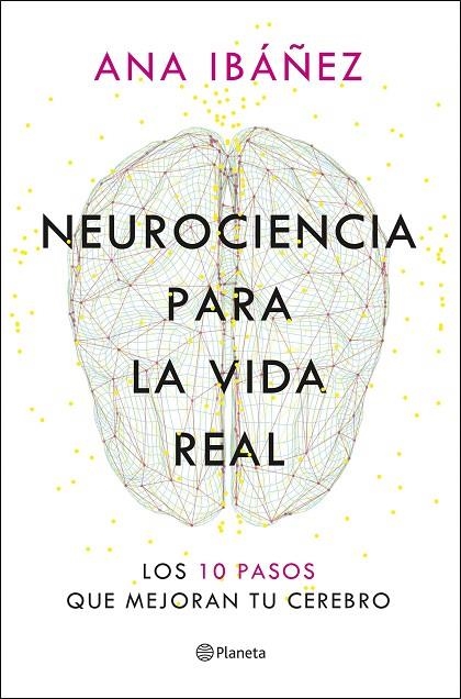 NEUROCIENCIA PARA LA VIDA REAL | 9788408317210 | IBÁÑEZ, ANA