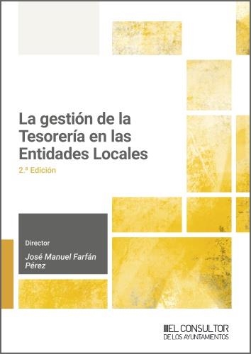 LA GESTIÓN DE LA TESORERÍA EN LAS ENTIDADES LOCALES | 9791399068207