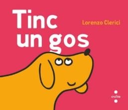 TINC UN GOS | 9788466160131 | CLERICI, LORENZO