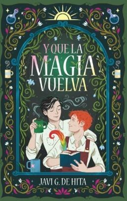 Y QUE LA MAGIA VUELVA | 9788410116061 | G. DE HITA, JAVI