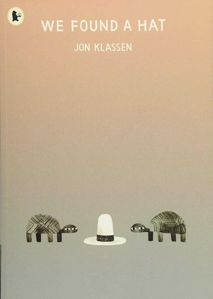 WE FOUND A HAT | 9781406373820 | KLASSEN, JON