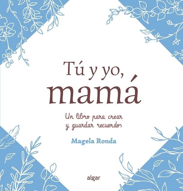 TÚ Y YO, MAMÁ | 9788491429142 | RONDA, MAGELA