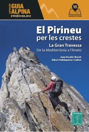EL PIRINEU PER LES CRESTES | 9788470112041 | ESCALÉ I BOSCH, JOAN