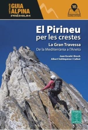 EL PIRINEU PER LES CRESTES | 9788470112041 | ESCALÉ I BOSCH, JOAN