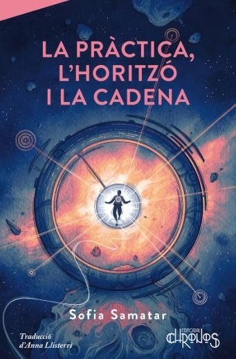 PRACTICA, LA. L'HORITZO I LA CADENA | 9791399138818 | SAMATAR, SOFIA