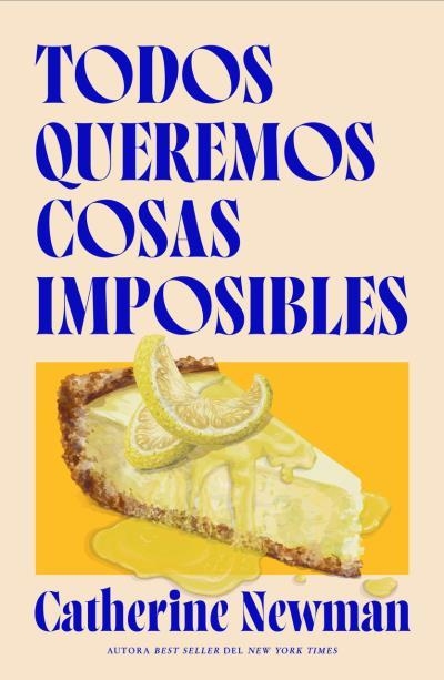TODOS QUEREMOS COSAS IMPOSIBLES | 9791387595517 | NEWMAN, CATHERINE