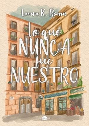 LO QUE NUNCA FUE NUESTRO | 9791387810504 | K. ROMA, LAURA