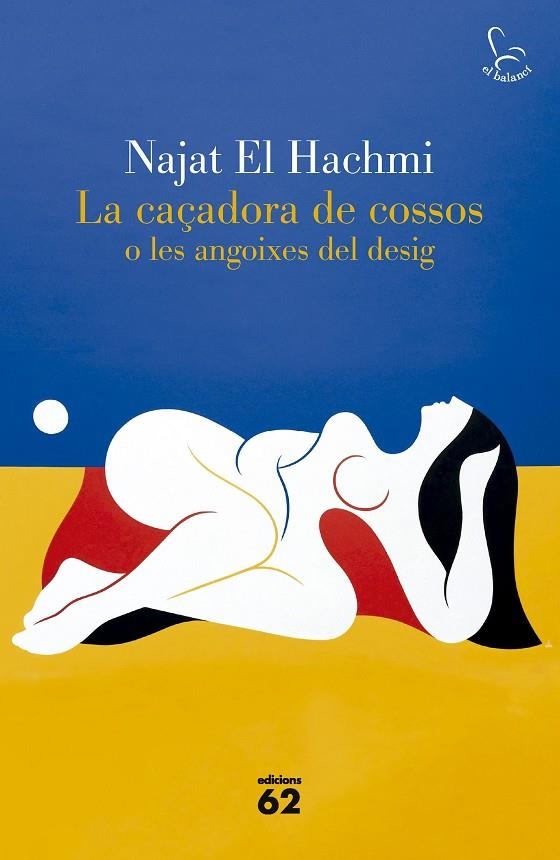 LA CAÇADORA DE COSSOS O LES ANGOIXES DEL DESIG | 9788429783186 | EL HACHMI, NAJAT
