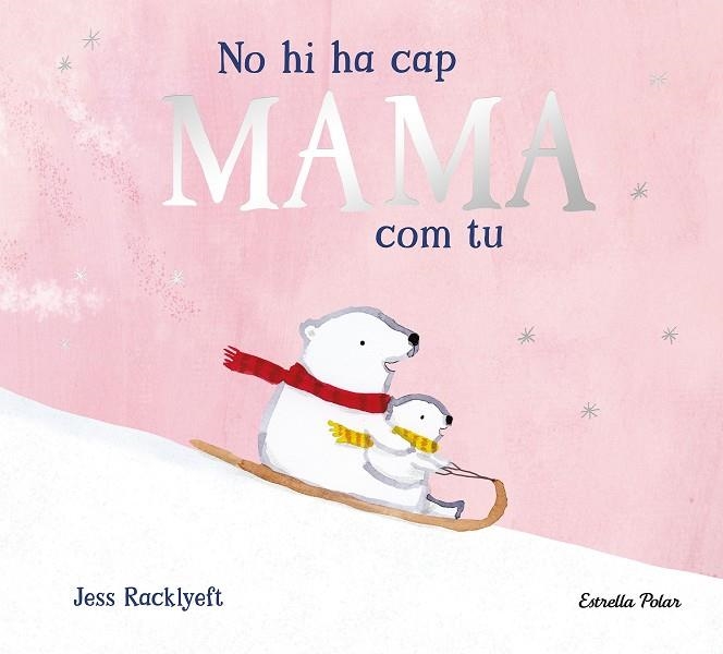 NO HI HA CAP MAMA COM TU | 9791387782825 | RACKLYEFT, JESS