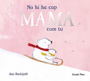 NO HI HA CAP MAMA COM TU | 9791387782825 | RACKLYEFT, JESS